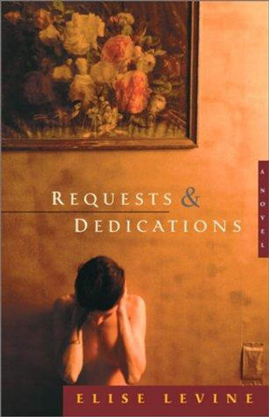 Requests and Dedications front cover by Elise Levine, ISBN: 0771052774