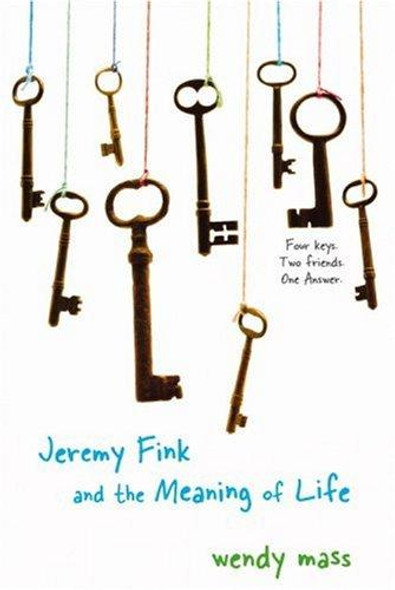 Jeremy Fink and the Meaning of Life front cover by Wendy Mass, ISBN: 0316058491