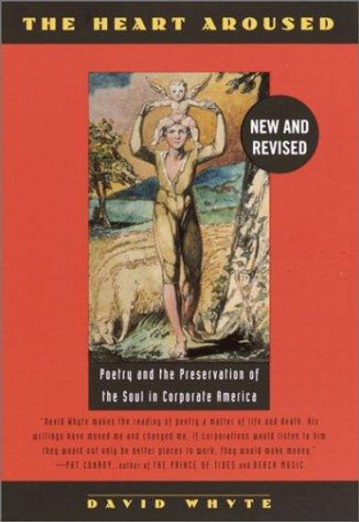 The Heart Aroused: Poetry and the Preservation of the Soul in Corporate America front cover by David Whyte, ISBN: 0385484186