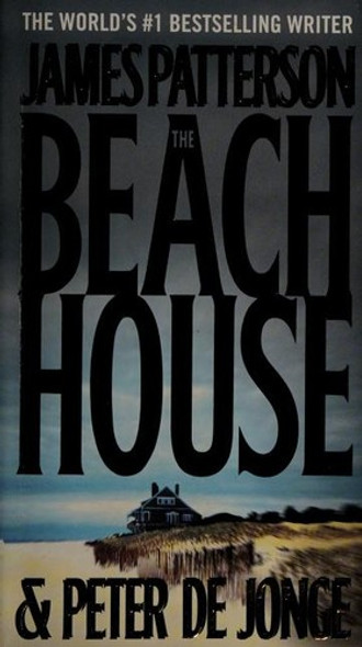 The Beach House front cover by James Patterson, Peter de Jonge, ISBN: 1455529869
