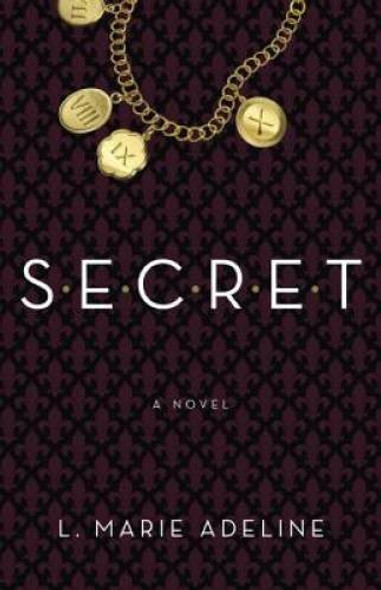 Secret front cover by L. Marie Adeline, ISBN: 0385346433