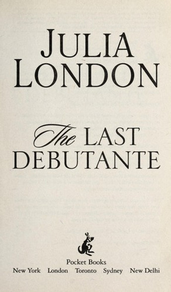 The Last Debutante (Secrets of Hadley Green) front cover by Julia London, ISBN: 1439175489