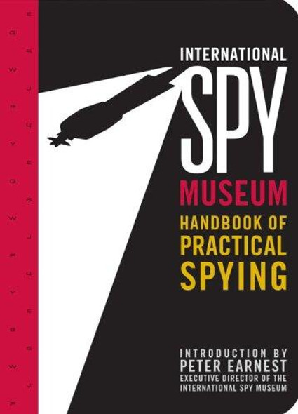 International Spy Museum's Handbook of Practical Spying front cover by Jack Barth, ISBN: 0792267958