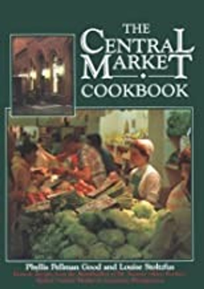 The Central Market Cookbook front cover by Louise Stoltzfus, Phyllis Pellman Good, ISBN: 0934672822