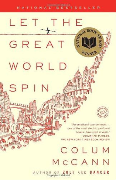 Let the Great World Spin front cover by Colum McCann, ISBN: 0812973992