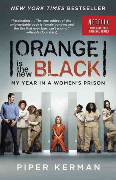 Orange Is the New Black MTI front cover by Piper Kerman, ISBN: 0812986180