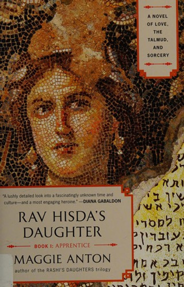 Rav Hisda's Daughter, Book I: Apprentice: A Novel of Love, the Talmud, and Sorcery (Rav Hisda's Daughter Series) front cover by Maggie Anton, ISBN: 0452298091