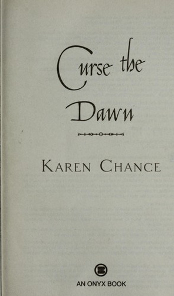 Curse the Dawn (Cassandra Palmer) front cover by Karen Chance, ISBN: 0451412702