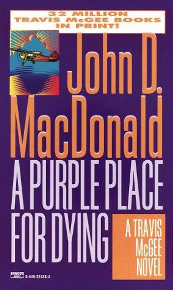 A Purple Place for Dying 3 Travis Mcgee front cover by John D. Macdonald, ISBN: 0449224384