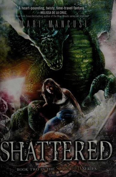 Shattered 2 Scorched  front cover by Mari Mancusi, ISBN: 1402284616