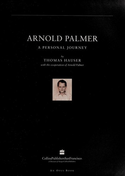 Arnold Palmer: A Personal Journey front cover by Thomas Hauser,Arnold Palmer, ISBN: 0002554682
