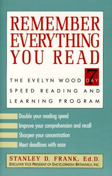 Remember Everything You Read: The Evelyn Wood 7-Day Speed Reading and Learning Program front cover by Stanley D. Frank, ISBN: 0812917731