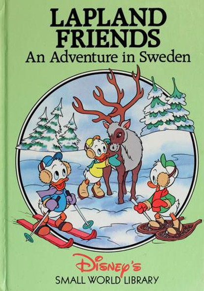 Lapland Friends: An Adventure in Sweden (Disney's Small World Library) front cover by Walt Disney Company, ISBN: 071728218x