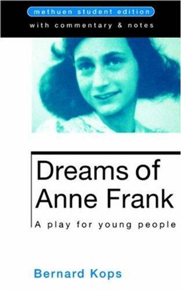 Dreams Of Anne Frank (Student Editions) front cover by Bernard Kops, ISBN: 0413712508