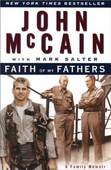 Faith of My Fathers: a Family Memoir front cover by John McCain, Mark Salter, ISBN: 0060957867