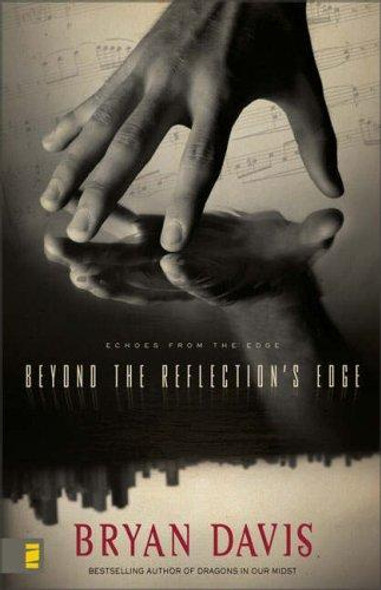 Beyond the Reflection's Edge (Echoes from the Edge) front cover by Bryan Davis, ISBN: 0310715547