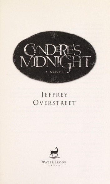 Cyndere's Midnight: a Novel (The Auralia Thread) front cover by Jeffrey Overstreet, ISBN: 1400072530