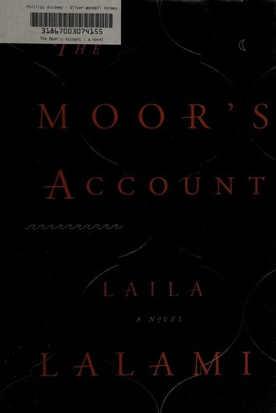 The Moor's Account: A Novel front cover by Laila Lalami, ISBN: 0307911667