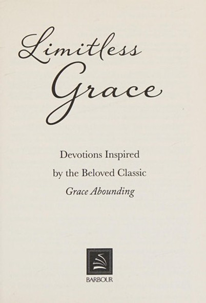 Limitless Grace: Devotions Inspired by the Beloved Classic Grace Abounding front cover by Rebekah Montgomery,Rebecca Currington,Elece Hollis, ISBN: 1624168590