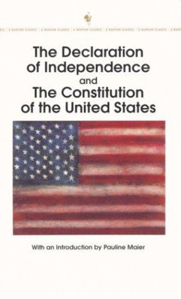 The Declaration of Independence and the Constitution of the United States front cover by Founding Fathers, ISBN: 0553214829