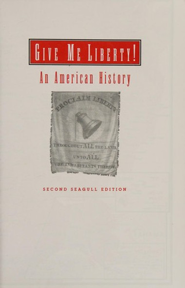 Give Me Liberty!: An American History, Volume 1 front cover by Eric Foner, ISBN: 0393932559