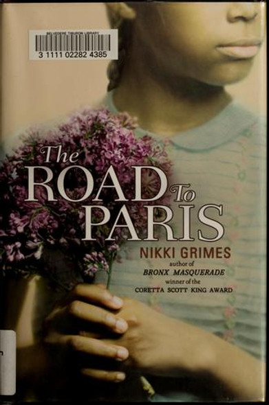 The Road to Paris front cover by Nikki Grimes, ISBN: 0399245375