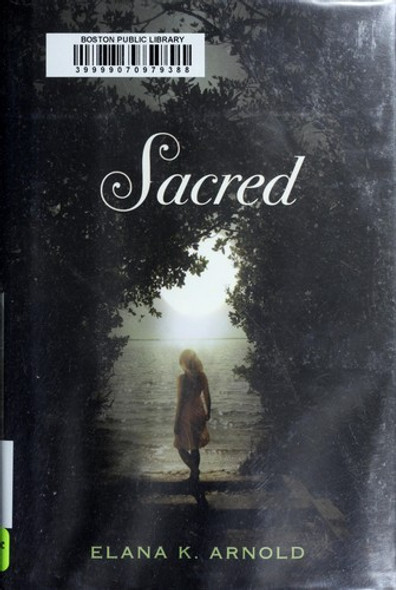 Sacred front cover by Elana K. Arnold, ISBN: 0385742118