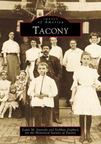 Tacony (PA) (Images of America) front cover by Louis M. Iatarola,Siobhan Gephart, ISBN: 0738504599