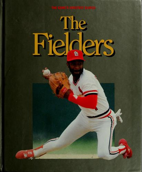 The Fielders (World of Baseball) front cover by Jim Kaplan, ISBN: 0924588047