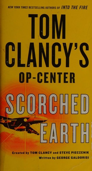 Tom Clancy's Op-Center: Scorched Earth front cover by George Galdorisi, ISBN: 1250130220