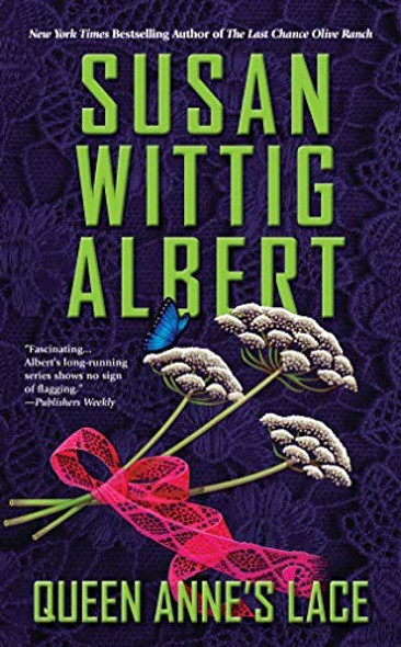 Queen Anne's Lace (China Bayles Mystery) front cover by Susan Wittig Albert, ISBN: 0425280063