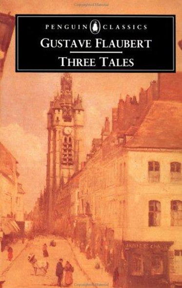 Three Tales (Classics S.) front cover by Gustave Flaubert, ISBN: 0140441069