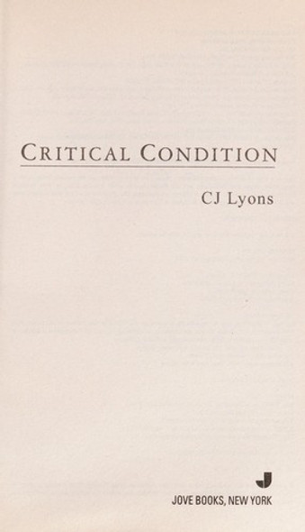 Critical Condition: A Novel (Angels of Mercy) front cover by CJ Lyons, ISBN: 0515148687