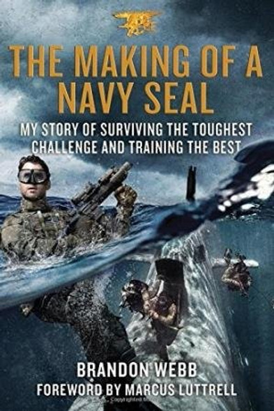 The Making of a Navy Seal front cover by Brandon Webb, ISBN: 1250087082