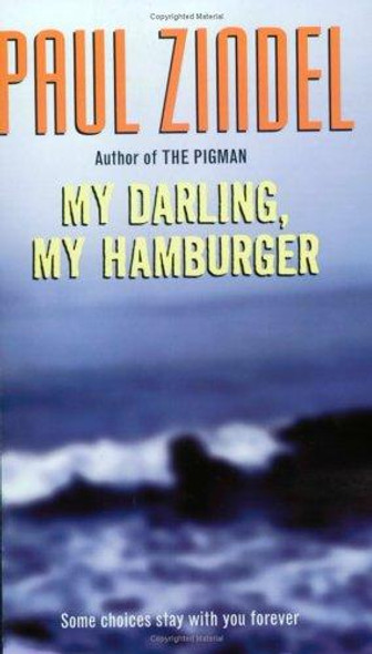 My Darling, My Hamburger front cover by Paul Zindel, ISBN: 0060757361