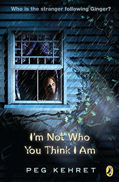 I'm Not Who You Think I Am front cover by Peg Kehret, ISBN: 0141312378