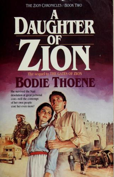 A Daughter of Zion 2 Zion Chronicles front cover by Bodie Thoene, ISBN: 087123940X