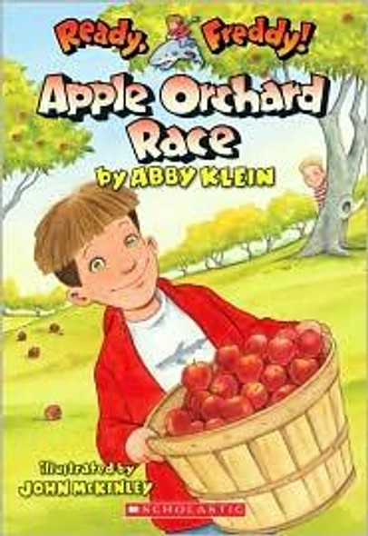 Apple Orchard Race 20 Ready, Freddy front cover by Abby Klein, ISBN: 054513045X
