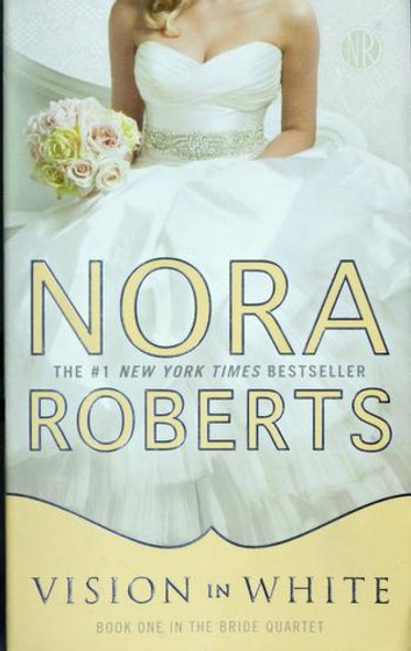 Vision In White 1 Bride Quartet front cover by Nora Roberts, ISBN: 0515150649