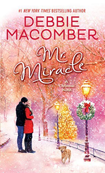 Mr. Miracle: A Christmas Novel front cover by Debbie Macomber, ISBN: 0553391666