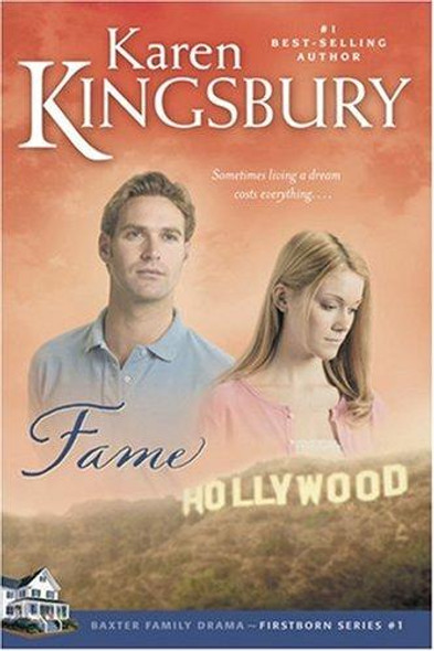 Fame 1 Firstborn front cover by Karen Kingsbury, ISBN: 0842387439