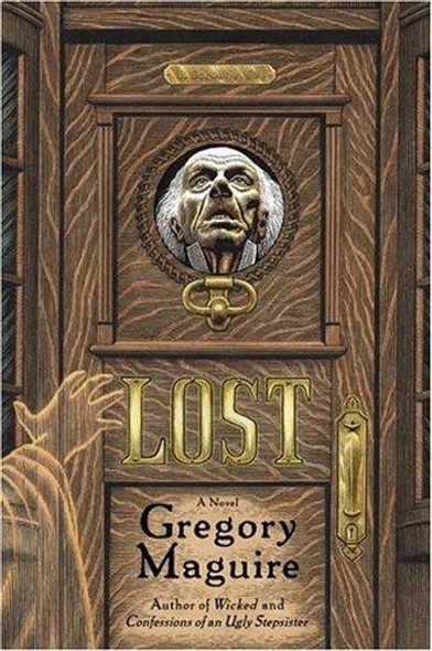 Lost: A Novel front cover by Gregory Maguire, ISBN: 0060988649