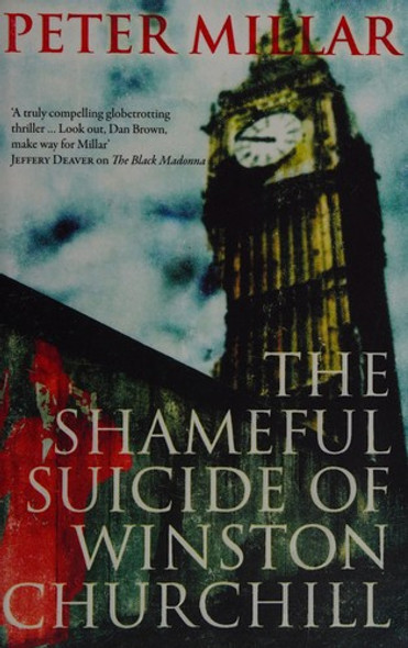 The Shameful Suicide of Winston Churchill front cover by Peter Millar, ISBN: 1906413851