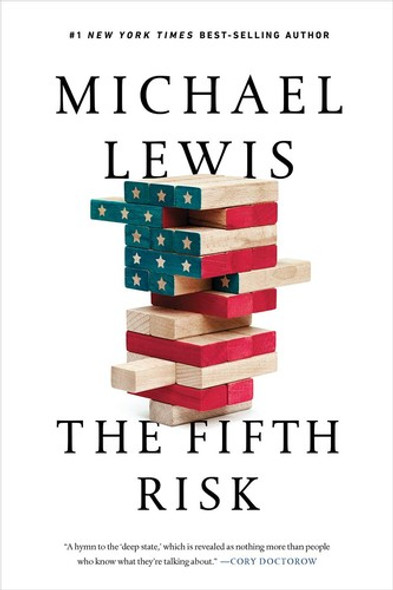 The Fifth Risk: Undoing Democracy front cover by Lewis, Michael, ISBN: 1324002646