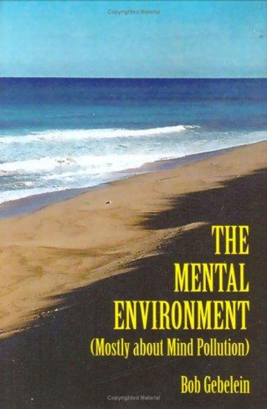 The Mental Environment front cover by Bob Gebelein, ISBN: 096146111X