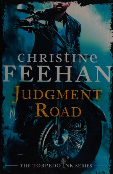 Judgment Road (Torpedo Ink) front cover by Christine Feehan, ISBN: 0451488512