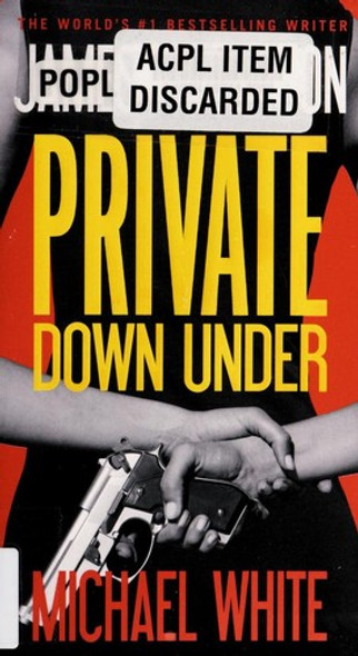 Private Down Under front cover by James Patterson, Michael White, ISBN: 1455529753