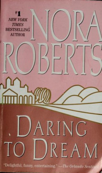 Daring to Dream 1 Dream Trilogy front cover by Nora Roberts, ISBN: 0515119202