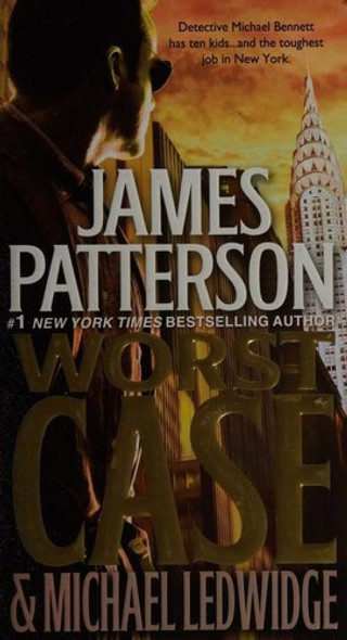 Worst Case front cover by James Patterson, Michael Ledwidge, ISBN: 0446574732