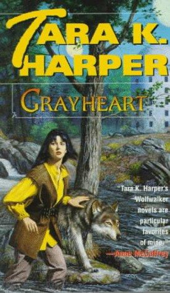Grayheart (Tales of the Wolves) front cover by Tara K. Harper, ISBN: 0345380533